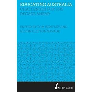 Educating Australia. Challenges for the decade ahead, Paperback - John Hattie imagine