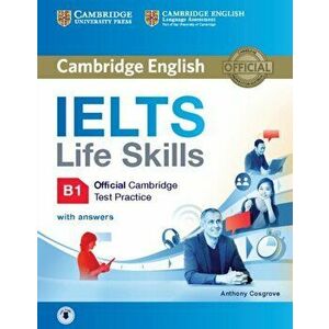 IELTS Life Skills Official Cambridge Test Practice B1 Student's Book with Answers and Audio - Anthony Cosgrove imagine