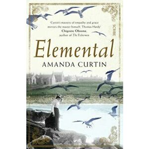 Elemental, Paperback - Amanda Curtin imagine