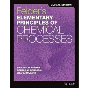 Felder's Elementary Principles of Chemical Processes, Paperback - James A. Newell imagine