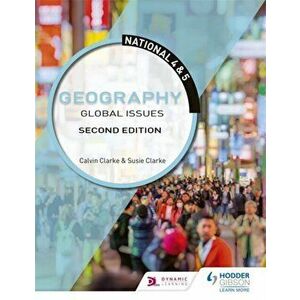 National 4 & 5 Geography: Global Issues: Second Edition, Paperback - Susan Clarke imagine