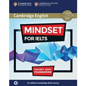 Mindset for IELTS Foundation Teacher's Book with Class Audio. An Official Cambridge IELTS Course - Jishan Uddin imagine