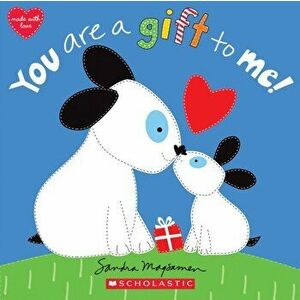 You Are a Gift to Me!, Board book - Sandra Magsamen imagine