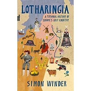 Lotharingia, Paperback - Simon Winder imagine