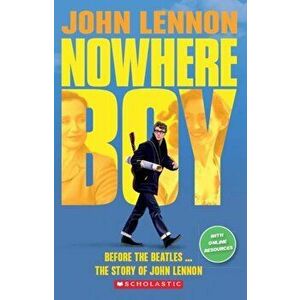 John Lennon: Nowhere Boy, Paperback - Paul Shipton imagine