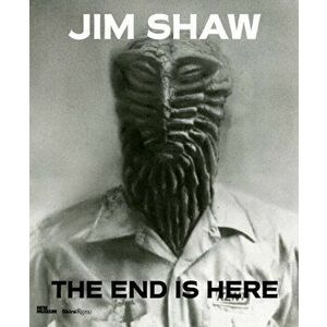 Jim Shaw. The End Is Here, Hardback - Massimiliano Gioni imagine