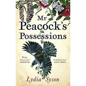 MR PEACOCKS POSSESSIONS, Paperback - LYDIA SYSON imagine