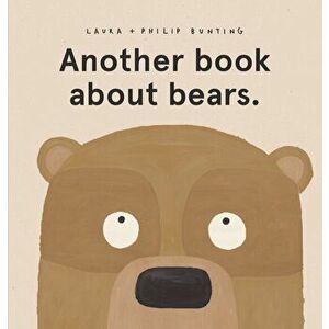 Another book about bears., Paperback - Laura Bunting imagine