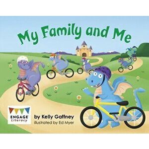 My Family and Me, Paperback - Kelly Gaffney imagine