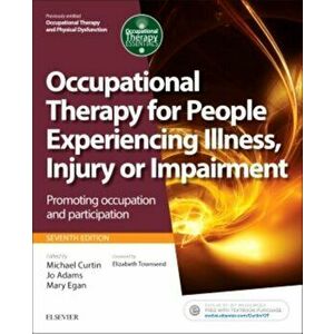 Occupational Therapy and Physical Dysfunction. Promoting occupation and participation, Paperback - *** imagine