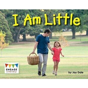 I Am Little, Paperback - Jay Dale imagine