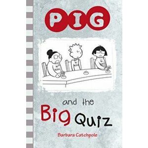 PIG and the Big Quiz, Paperback - Barbara Catchpole imagine