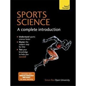 Sports Science: A Complete Introduction: Teach Yourself, Paperback - Simon Rea imagine