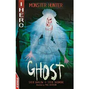 EDGE: I HERO: Monster Hunter: Ghost, Paperback - Steve Barlow imagine
