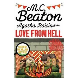 Agatha Raisin and the Love from Hell, Paperback - M. C. Beaton imagine