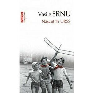 Nascut in URSS | Vasile Ernu imagine