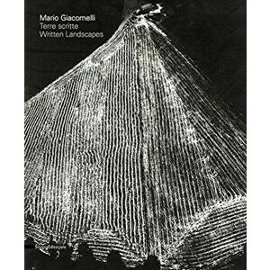 Mario Giacomelli. Written Landscapes, Paperback - Mauro Zanchi imagine
