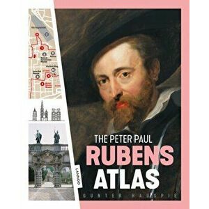 Peter Paul Rubens Atlas. The Great Atlas of the Old Flemish Masters, Hardback - Arnout Balis imagine