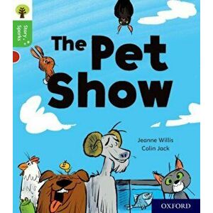 Oxford Reading Tree Story Sparks: Oxford Level 2: The Pet Show, Paperback - Jeanne Willis imagine