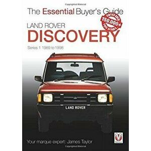 Land Rover Discovery Series 1 1989 to 1998. Essential Buyer's Guide, Paperback - James Taylor imagine