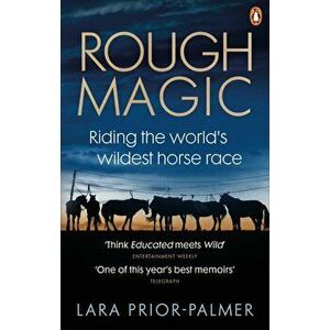 Rough Magic : Riding the world's wildest horse race - Lara Prior-Palmer imagine