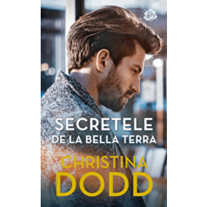 Secretele de la Bella Terra - Christina Dodd imagine