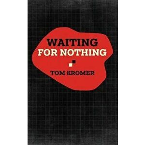 Waiting for Nothing, Paperback - Tom Kromer imagine