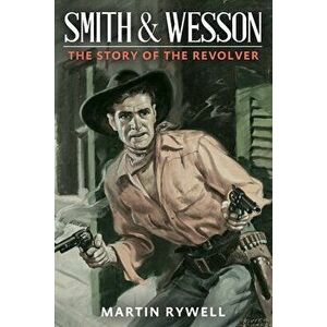 Smith and Wesson, Paperback - Martin Rywell imagine