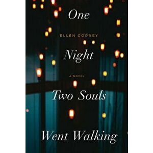 One Night Two Souls Went Walking, Paperback - Ellen Cooney imagine
