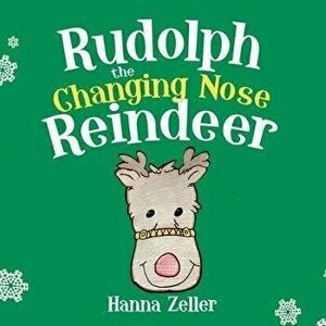 Rudolph the Changing Nose Reindeer, Board book - *** imagine