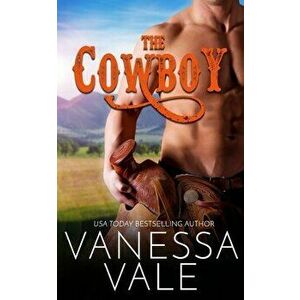 The Cowboy, Paperback - Vanessa Vale imagine