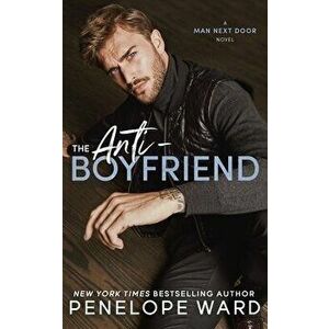The Anti-Boyfriend, Paperback - Penelope Ward imagine
