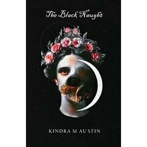 The Black Naught, Paperback - Kindra M. Austin imagine