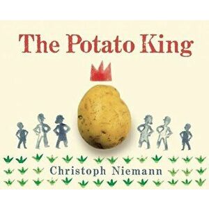 The Potato King, Paperback - Christoph Niemann imagine