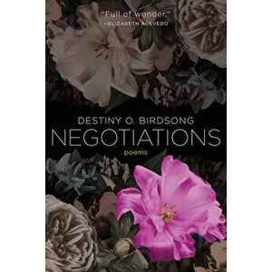 Negotiations, Paperback - Destiny O. Birdsong imagine