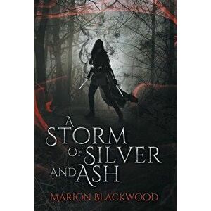 A Storm of Silver and Ash, Hardcover - Marion Blackwood imagine