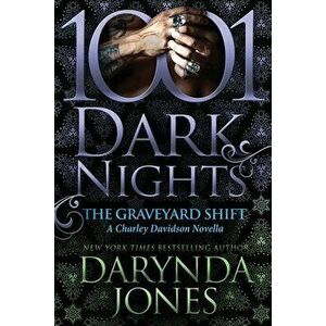 The Graveyard Shift: A Charley Davidson Novella, Paperback - Darynda Jones imagine
