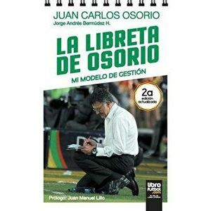 La Libreta de Osorio: Mi Modelo de Gestión, Paperback - Jorge Bermúdez imagine