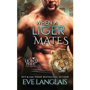 When a Liger Mates, Paperback - Eve Langlais imagine