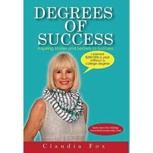 Degrees of Success, Hardcover - Claudia Fox imagine