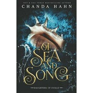 Of Sea and Song, Paperback - Chanda Hahn imagine
