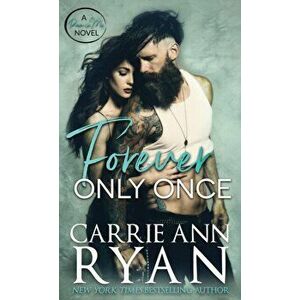 Forever Only Once, Hardcover - Carrie Ann Ryan imagine