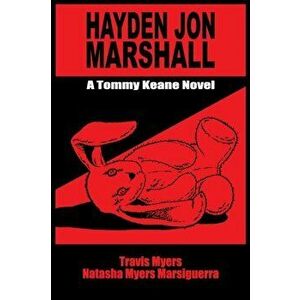 Hayden Jon Marshall: A Tommy Keane Novel, Paperback - Travis Myers imagine