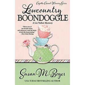 Lowcountry Boondoggle, Paperback - Susan M. Boyer imagine