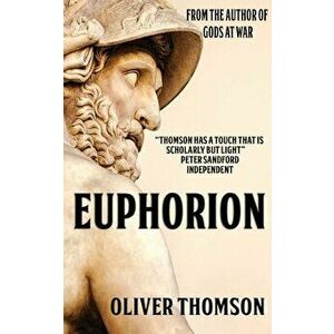 Euphorion, Paperback - Oliver Thomson imagine