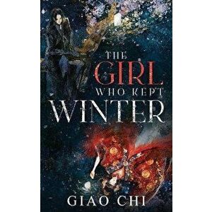 The Girl Who Kept Winter, Paperback - Annie Phan imagine