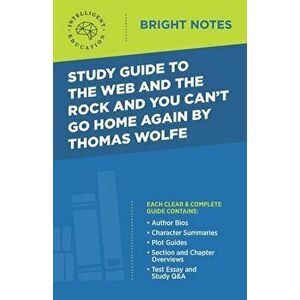 Study Guide to The Web and the Rock and You Can't Go Home Again by Thomas Wolfe, Paperback - *** imagine