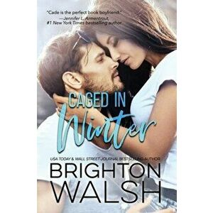 Caged in Winter, Paperback - Brighton Walsh imagine