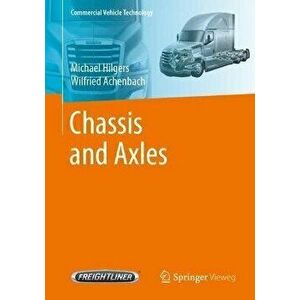 Chassis and Axles, Paperback - Michael Hilgers imagine