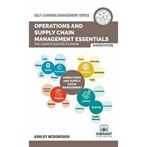 Operations and Supply Chain Management Essentials You Always Wanted to Know, Hardcover - Vibrant Publishers imagine